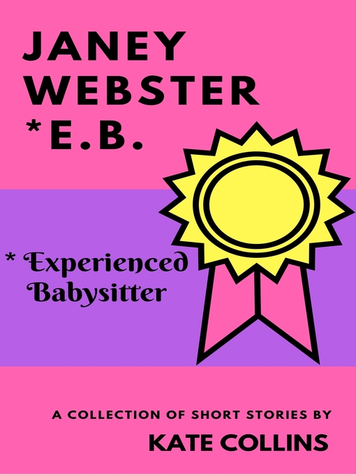 Title details for Janey Webster, E.B.* (Experienced Babysitter) by Kate Collins - Available